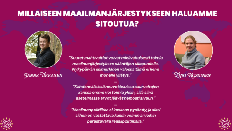 Millaiseen maailmanjärjestykseen haluamme sitoutua?